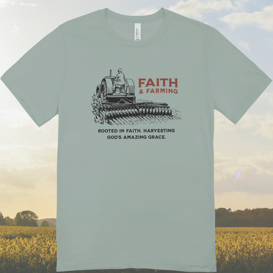 Faith and Farming on Sage Heather Tee